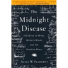 The Midnight Disease: The Drive to Write, Writer's Block, and the Creative Brain