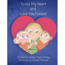 Cross My Heart and Love You Forever