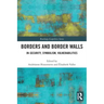 Borders and Border Walls: In-Security, Symbolism, Vulnerabilities