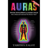 Auras: Psychic Development & Energy Fields: How to Read and Understand the Human Aura