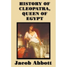 History of Cleopatra, Queen of Egypt