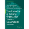Transformation of Business Organization Towards Sustainability: Systems Approach