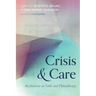 Crisis and Care: Meditations on Faith and Philanthropy