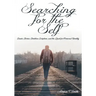 Searching for the Self: Classic Stories, Christian Scripture, and the Quest for Personal Identity