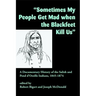 Sometimes My People Get Mad When the Blackfeet Kill Us: A Documentary History of the Salish and Pend d'Oreille Indians, 1845-1874