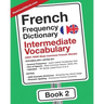 French Frequency Dictionary - Intermediate Vocabulary: 2501-5000 Most Common French Words