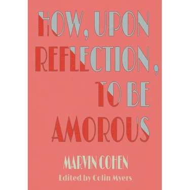 How, Upon Reflection, To Be Amorous