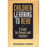 Children Learning to Read: A Guide for Parents and Teachers