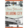 Classic Restaurants of Oklahoma City