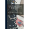 Pictorial Effect in Photography: Being Hints on Composition and Chiaroscuro for Photographers, to Which is Added a Chapter on Combination Printing