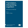 Translation, interpreting, cognition