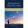 Imagining the Future: The Origin, Development, and Future of Assemblies of God Eschatology