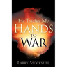 He Teaches My Hands to War