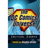 The DC Comics Universe: Critical Essays