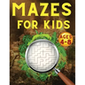 Mazes For Kids Ages 4-8: Maze Activity Book 4-6, 6-8 Games, Puzzles and Problem-Solving for Children
