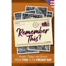 Remember This?: People, Things and Events from 1958 to the Present Day (US Edition)