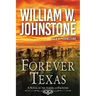 Forever Texas: A Thrilling Western Novel of the American Frontier