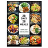 28 Days 28 Meals: Quick, Easy and Delicious