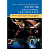 The Cambridge Handbook of Expertise and Expert Performance