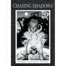 Chasing Shadows