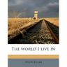 The World I Live in