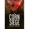 The Corn Siege