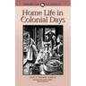 Home Life in Colonial Days