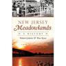 New Jersey Meadowlands: A History