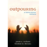 Outpouring: A Theological Witness