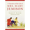 A Narrative of the Life of Miss Mary Jemison