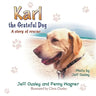 Karl the Grateful Dog: A Story of Rescue...
