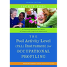 The Pool Activity Level (Pal) Instrument for Occupational Profiling: A Practical Resource for Carers of People with Cognitive Impairment Fourth Editio