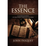 The Essence: A Guided Journey of Discovery through the Bible