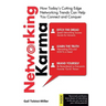 Networking Karma: How Today's Cutting Edge Networking Trends Can Help You Connect and Conquer