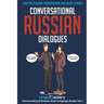 Conversational Russian Dialogues: Over 100 Russian Conversations and Short Stories