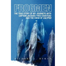 Frogmen: The True Story of My Journeys with Captain Jacques-Yves Cousteau and the Crew of Calypso