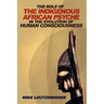 The Role of the Indigenous African Psyche in the Evolution of Human Consciousness