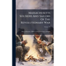 Massachusetts Soldiers And Sailors Of The Revolutionary War