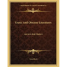 Erotic And Obscene Literatures: Ancient And Modern
