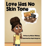Love Has No Skin Tone: A Lesson About Social Justice