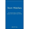 Storm Watchers: The Turbulent History of Weather Prediction from Franklin's Kite to El Nino