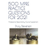 500 Mpre Practice Questions for 2021: Professional Responsibility Course Supplement