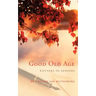 Good Old Age: Letters to Seniors