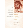 A Spiritual Theology of the Priesthood: The Mystery of Christ and the Mission of the Priest