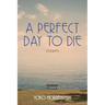 A Perfect Day to Die: Volume 50