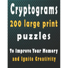Cryptograms: 200 large print cryptogram puzzles books for adults to Improve Your Memory and Ignite Creativity