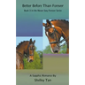 Better Before Than Forever