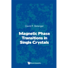 Magnetic Phase Transitions in Single Crystals