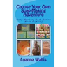 Choose Your Own Soap-Making Adventure (B&w): Everything You Need to Know to Make Your Own Soap.