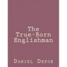 The True-Born Englishman